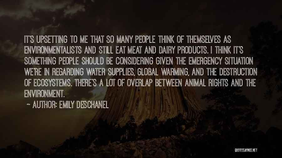 Destruction Of The Environment Quotes By Emily Deschanel