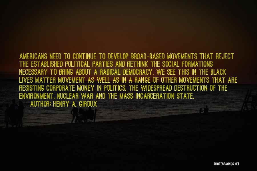 Destruction Of The Environment Quotes By Henry A. Giroux