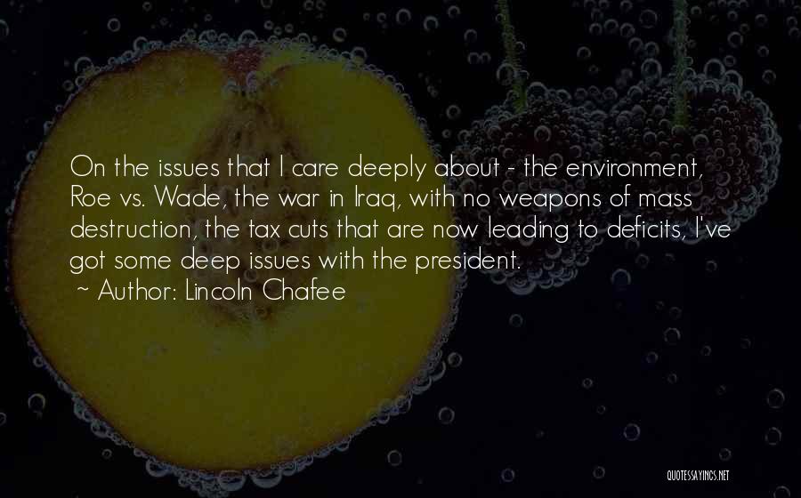 Destruction Of The Environment Quotes By Lincoln Chafee