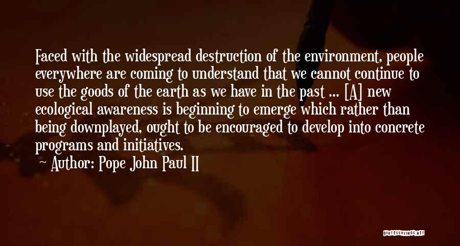 Destruction Of The Environment Quotes By Pope John Paul II
