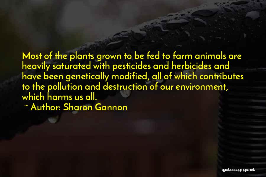 Destruction Of The Environment Quotes By Sharon Gannon