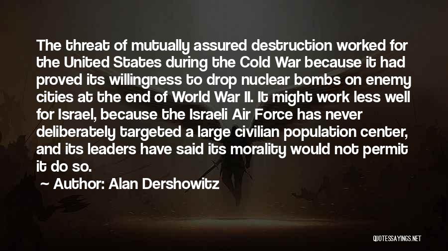 Destruction Of War Quotes By Alan Dershowitz