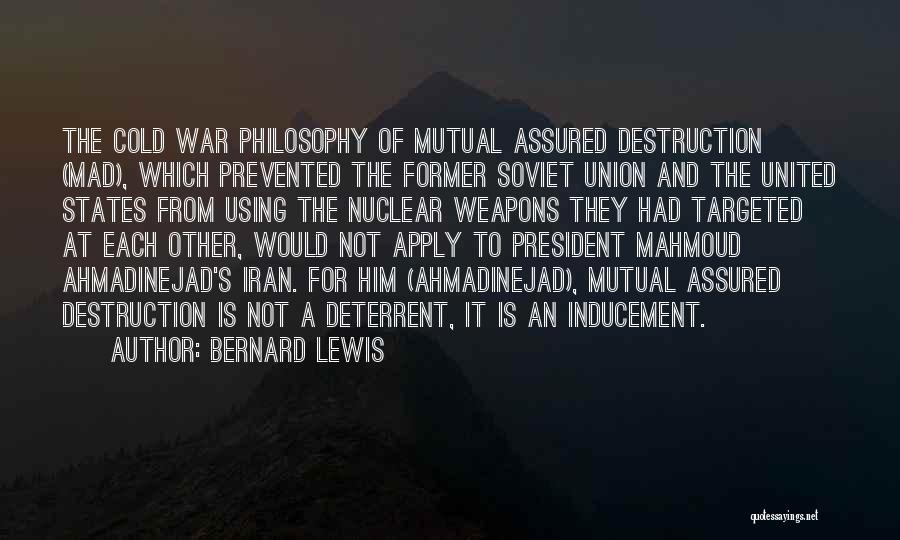 Destruction Of War Quotes By Bernard Lewis