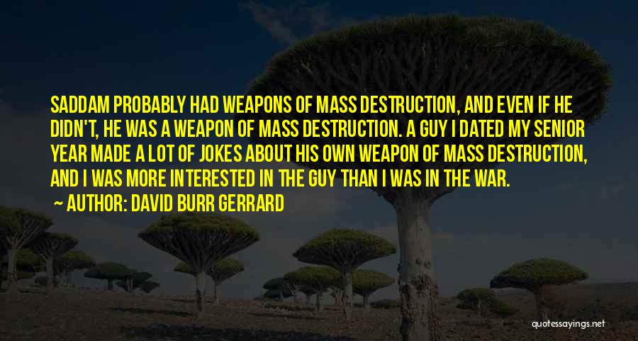 Destruction Of War Quotes By David Burr Gerrard