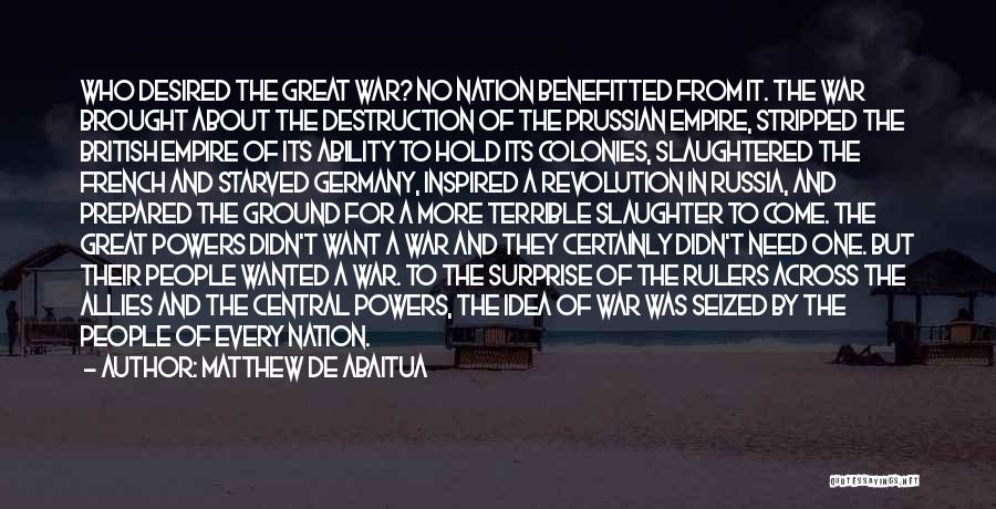 Destruction Of War Quotes By Matthew De Abaitua