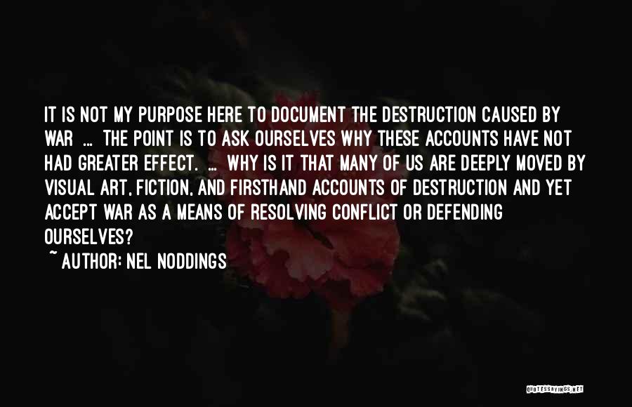 Destruction Of War Quotes By Nel Noddings
