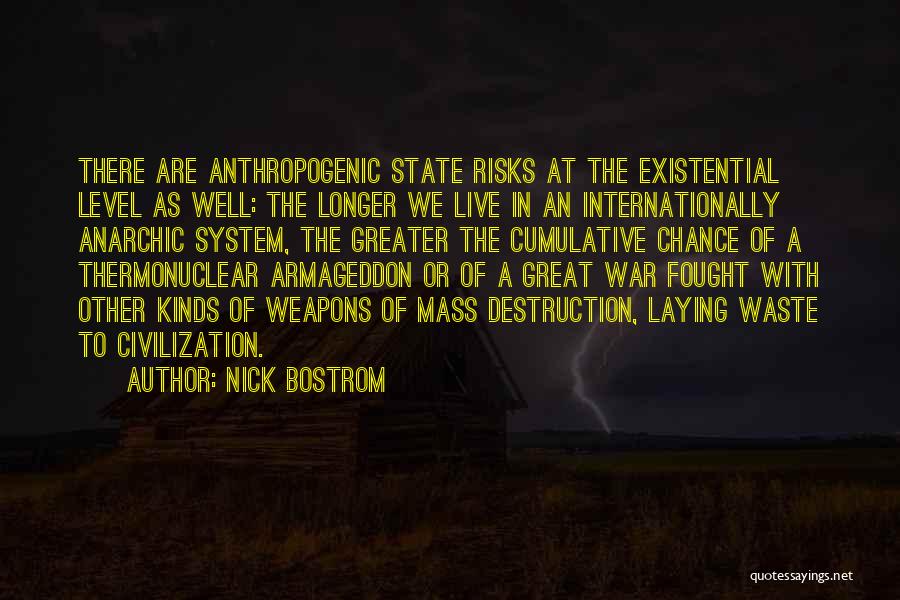 Destruction Of War Quotes By Nick Bostrom