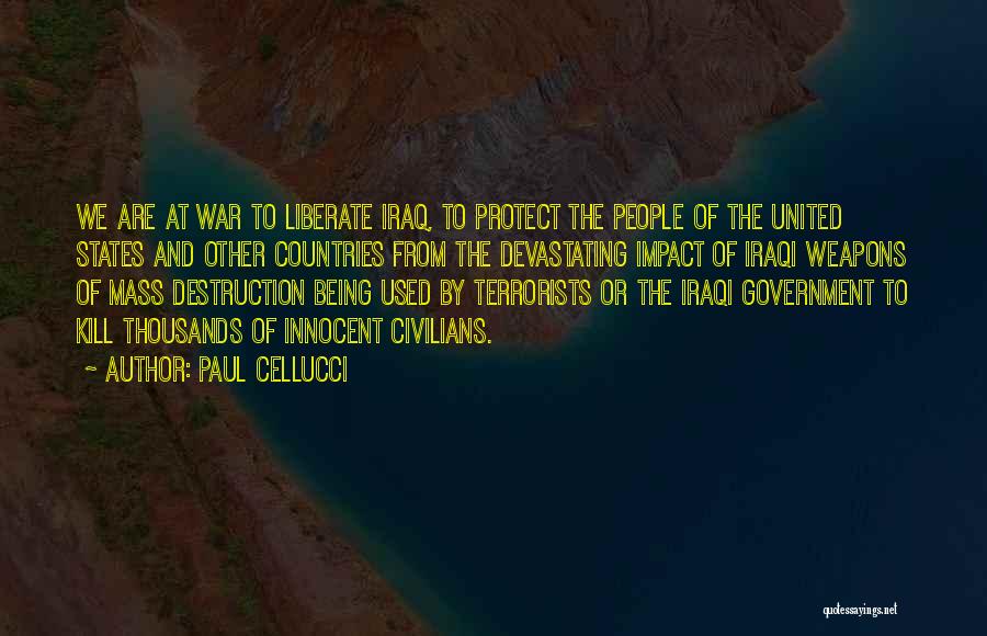 Destruction Of War Quotes By Paul Cellucci