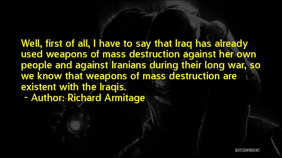 Destruction Of War Quotes By Richard Armitage