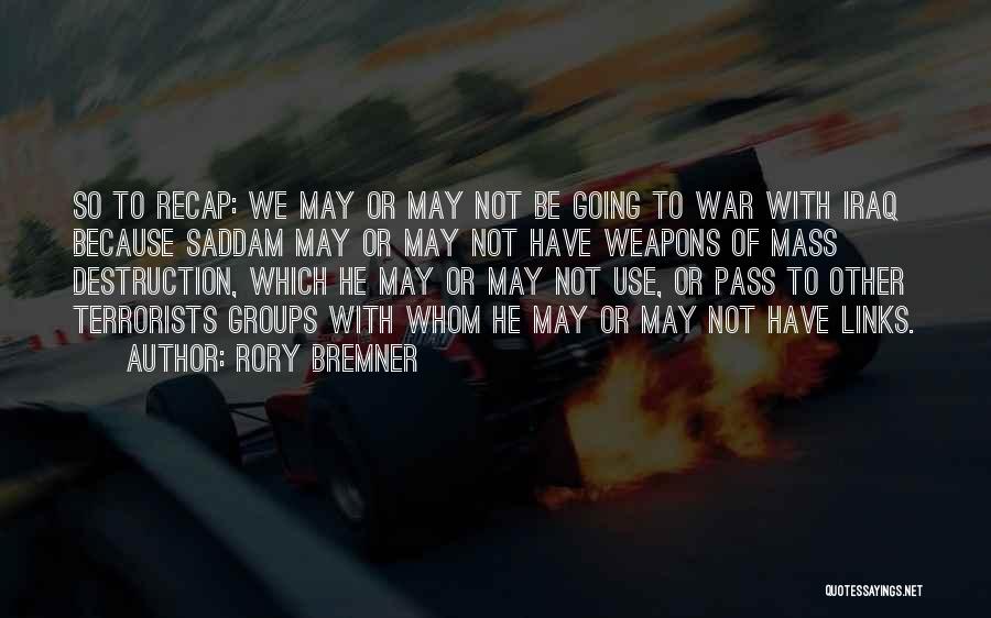 Destruction Of War Quotes By Rory Bremner