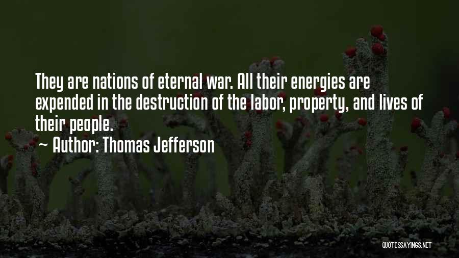 Destruction Of War Quotes By Thomas Jefferson