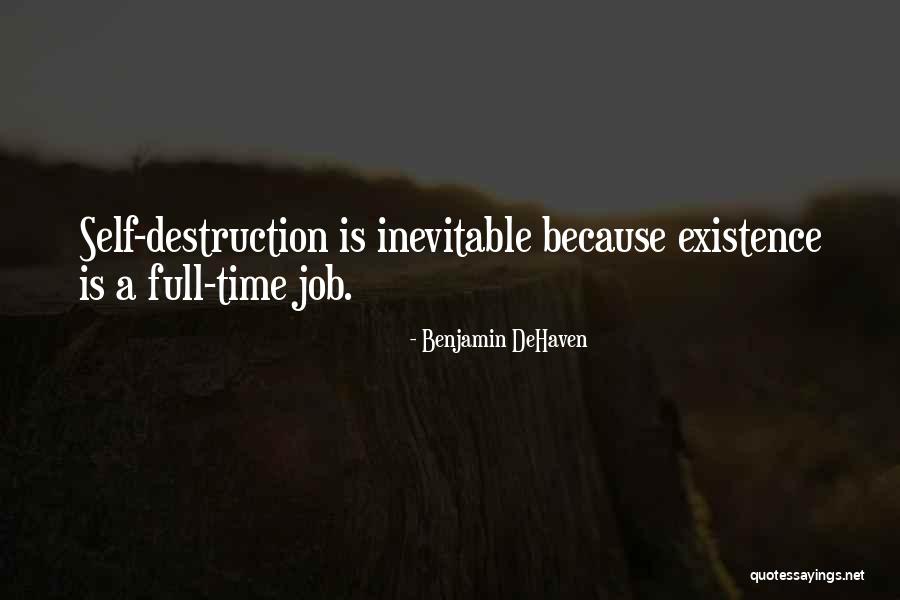 Destruction Quotes Quotes By Benjamin DeHaven Destruction Quotes Quotes By Benjamin DeHaven