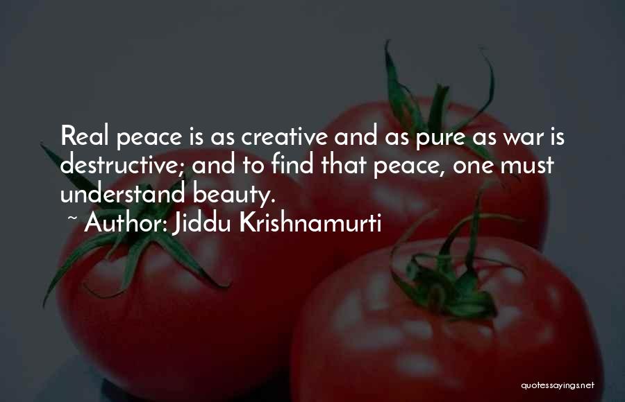Destructive Beauty Quotes By Jiddu Krishnamurti