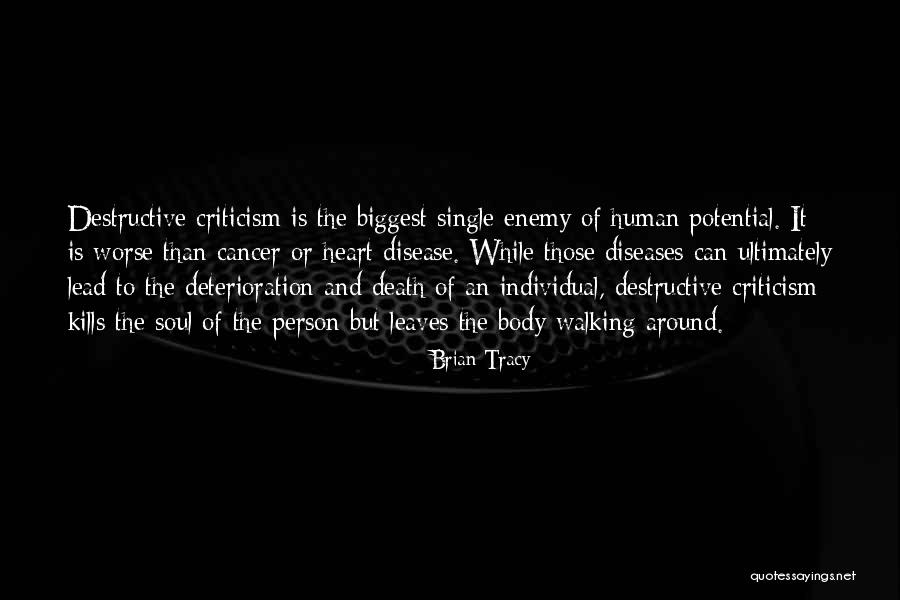 Destructive Criticism Quotes By Brian Tracy Destructive Criticism Quotes By Brian Tracy
