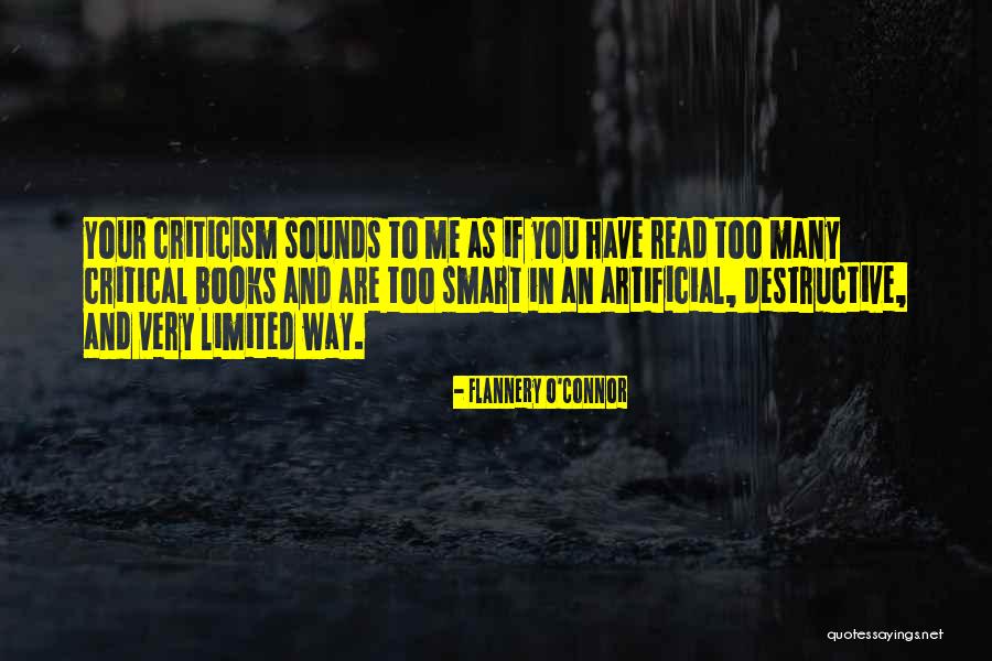 Destructive Criticism Quotes By Flannery O'Connor Destructive Criticism Quotes By Flannery O'Connor