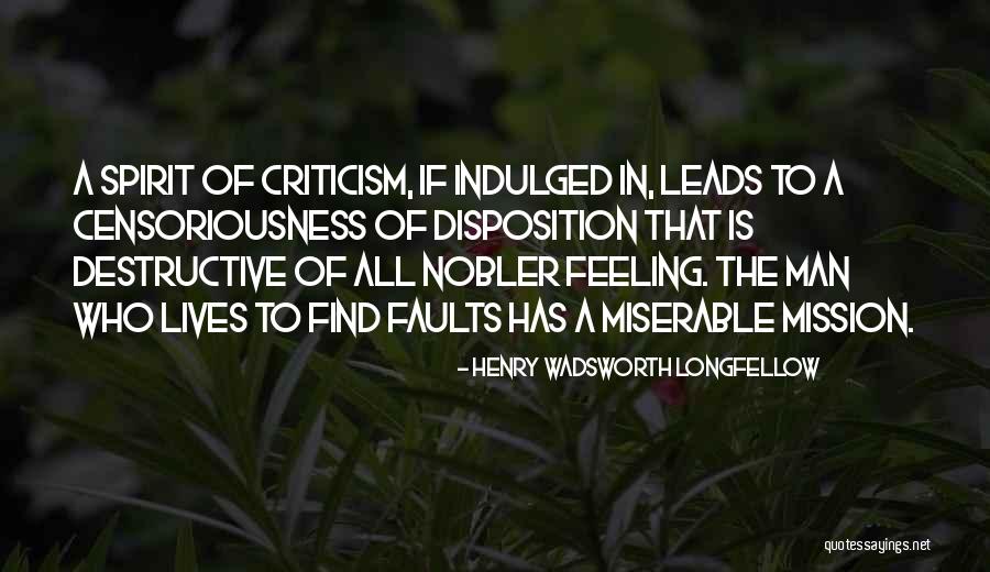 Destructive Criticism Quotes By Henry Wadsworth Longfellow