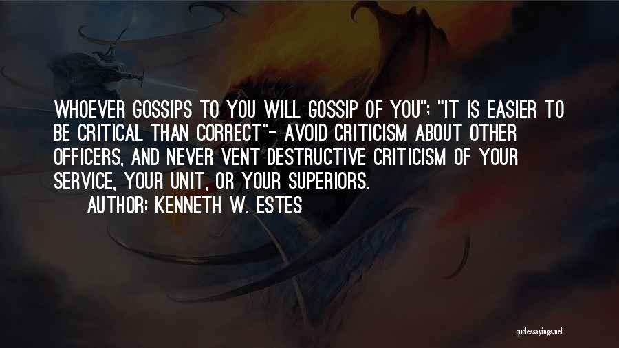 Destructive Criticism Quotes By Kenneth W. Estes