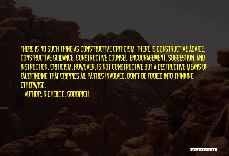 Destructive Criticism Quotes By Richelle E. Goodrich