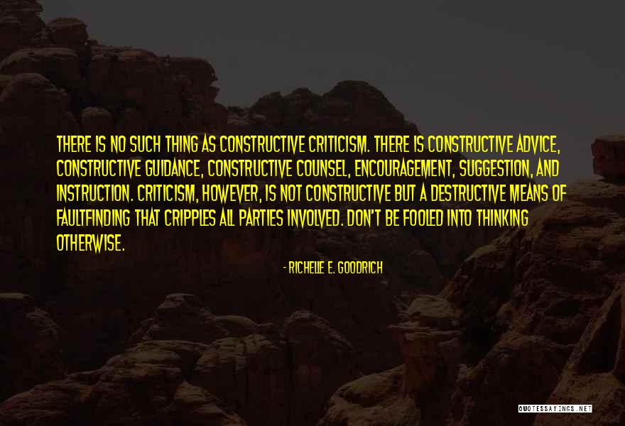 Destructive Criticism Quotes By Richelle E. Goodrich