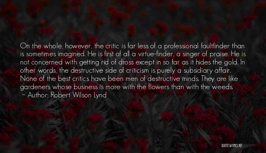 Destructive Criticism Quotes By Robert Wilson Lynd