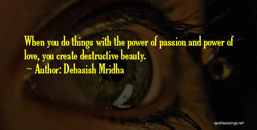 Destructive Life Quotes By Debasish Mridha