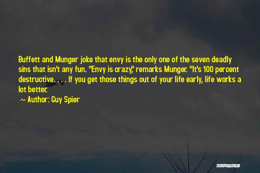 Destructive Life Quotes By Guy Spier