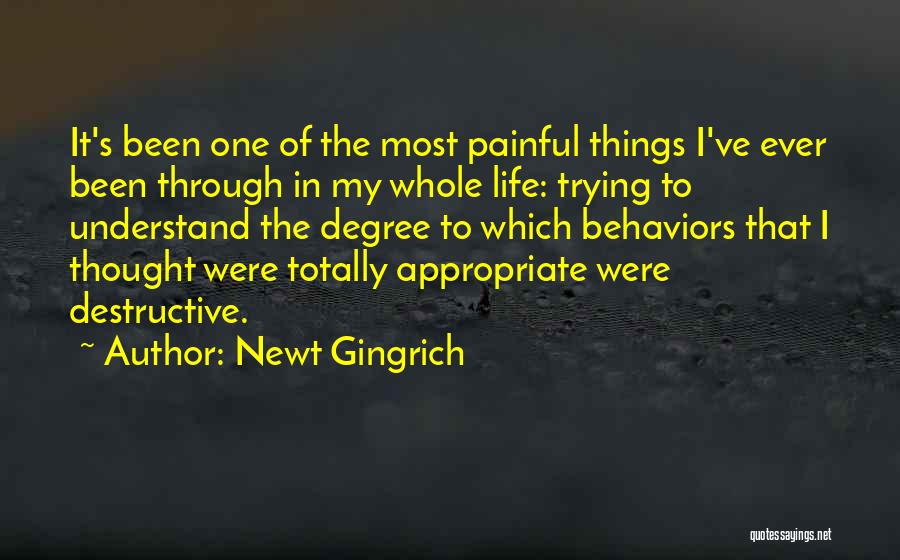 Destructive Life Quotes By Newt Gingrich