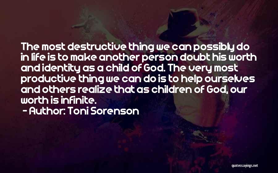 Destructive Life Quotes By Toni Sorenson