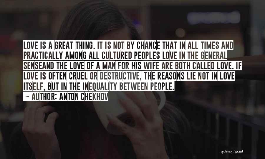 Destructive Love Quotes By Anton Chekhov