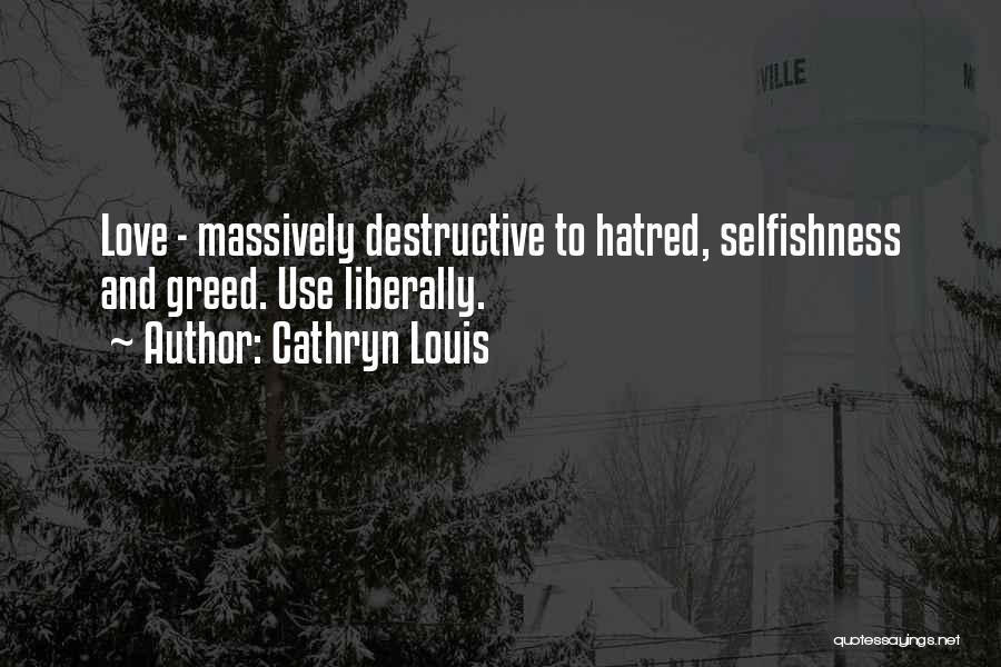 Destructive Love Quotes By Cathryn Louis