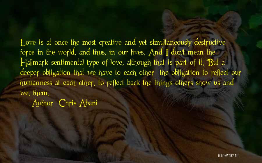 Destructive Love Quotes By Chris Abani