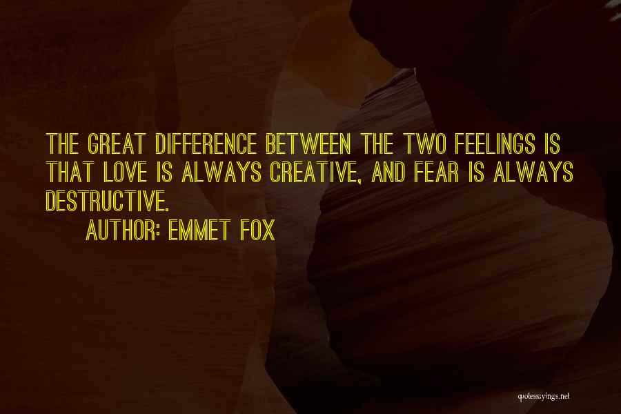 Destructive Love Quotes By Emmet Fox