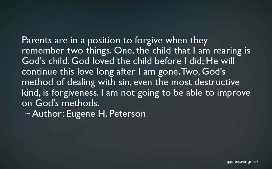 Destructive Love Quotes By Eugene H. Peterson