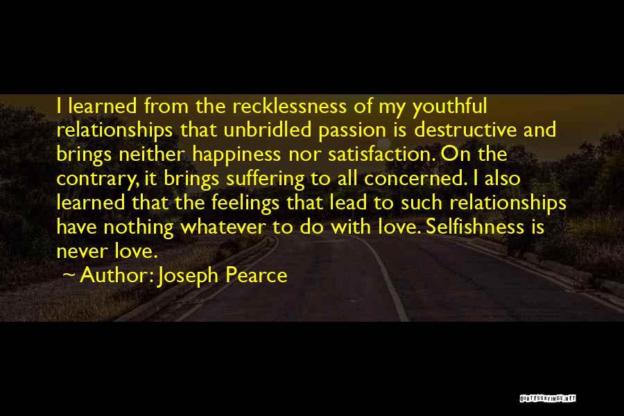 Destructive Love Quotes By Joseph Pearce