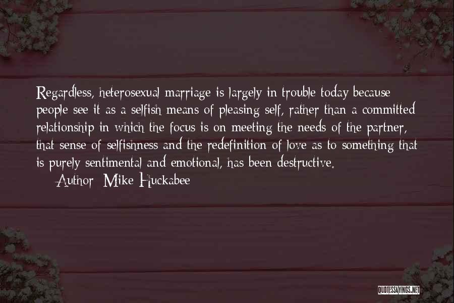 Destructive Love Quotes By Mike Huckabee