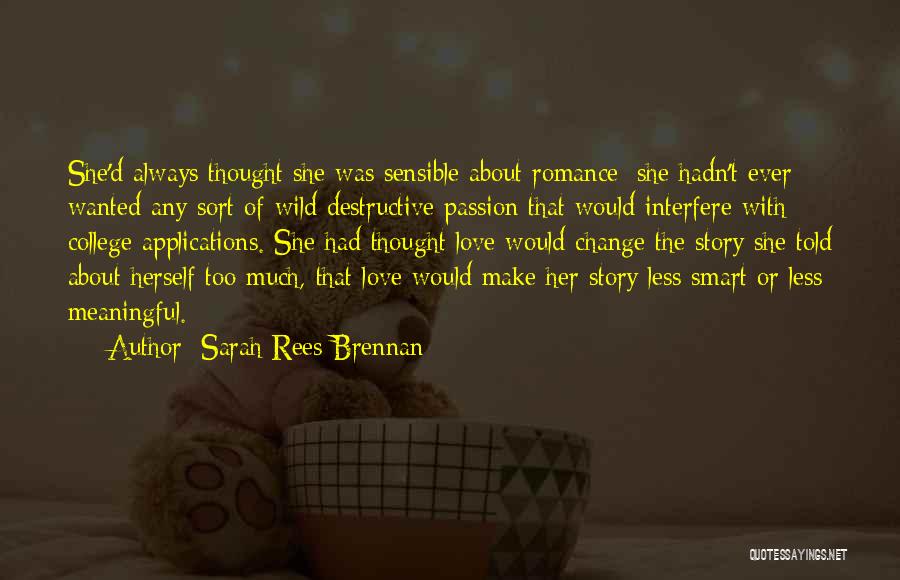 Destructive Love Quotes By Sarah Rees Brennan