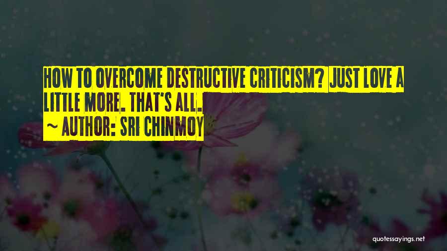 Destructive Love Quotes By Sri Chinmoy