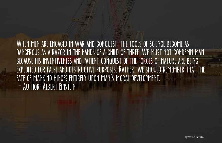 Destructive Man Quotes By Albert Einstein