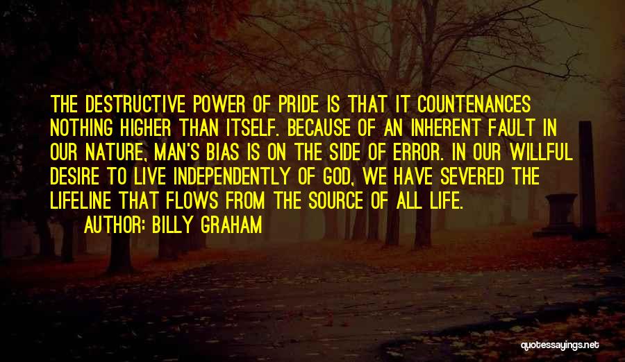 Destructive Man Quotes By Billy Graham