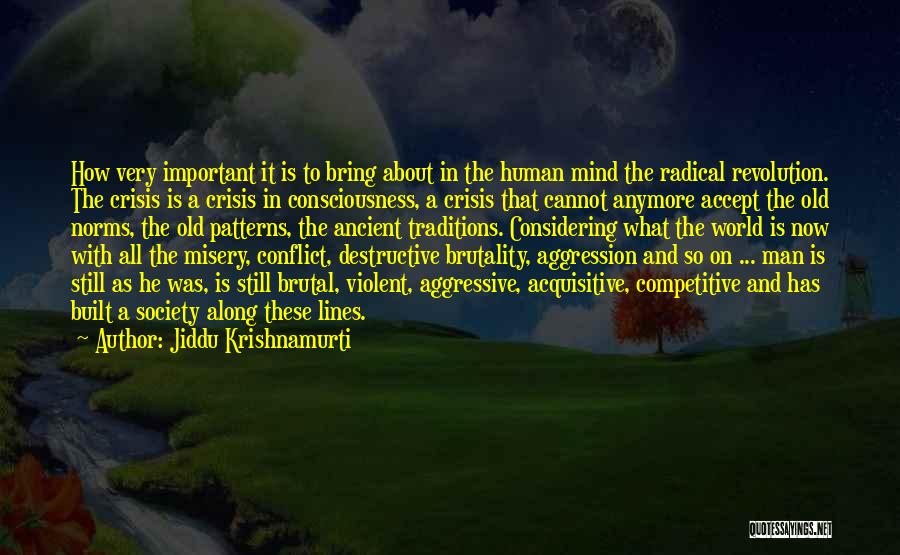 Destructive Man Quotes By Jiddu Krishnamurti