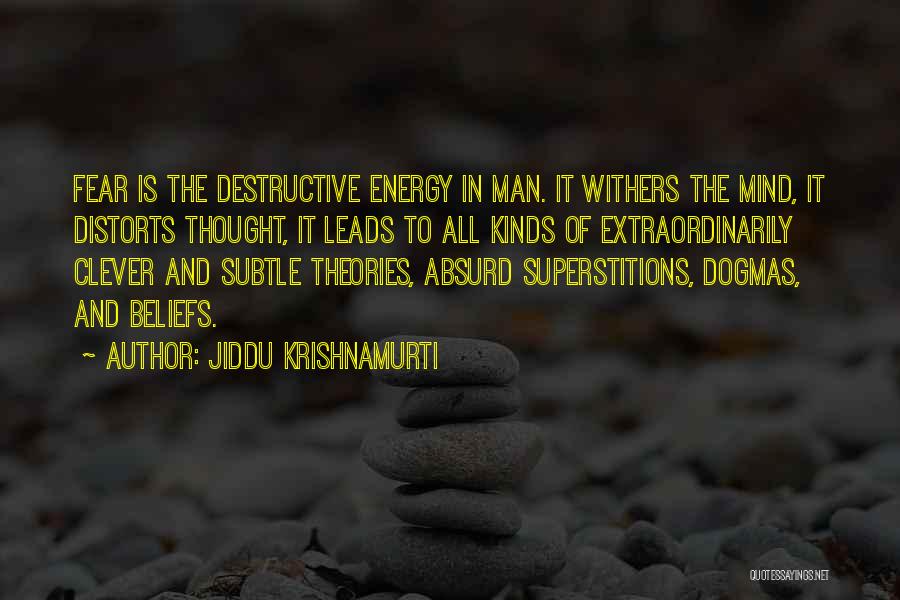 Destructive Man Quotes By Jiddu Krishnamurti