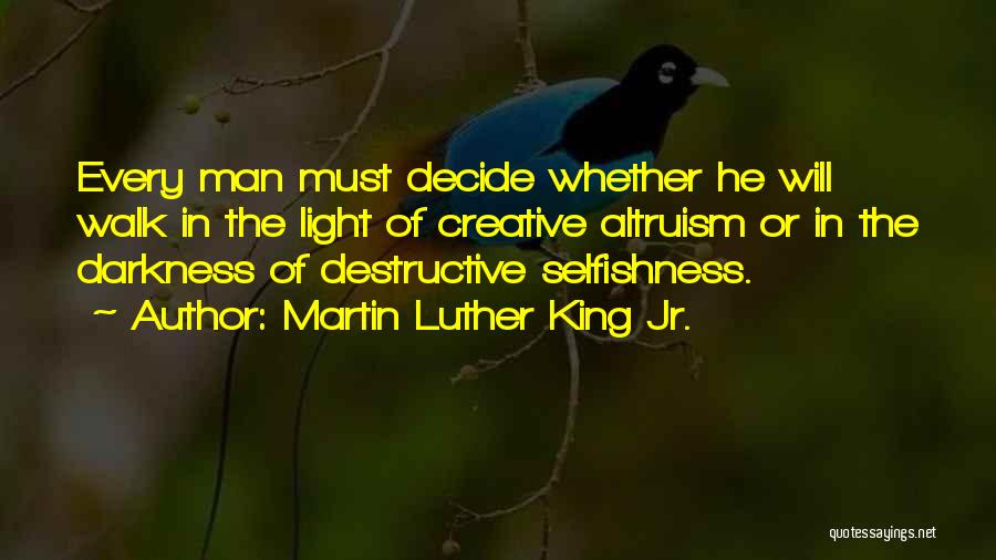 Destructive Man Quotes By Martin Luther King Jr.