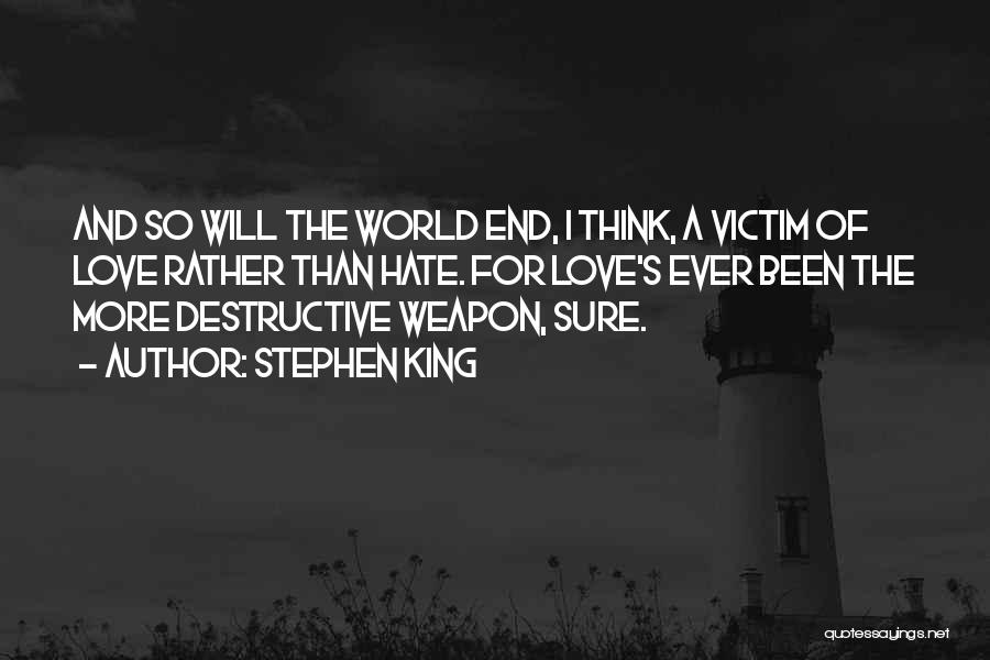 Destructive Power Of Love Quotes By Stephen King
