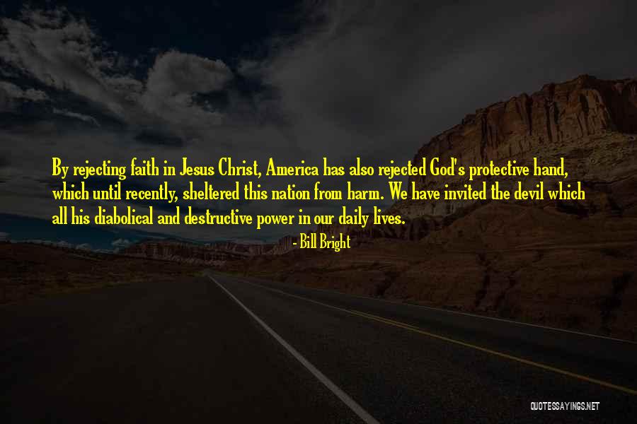 Destructive Power Quotes By Bill Bright Destructive Power Quotes By Bill Bright