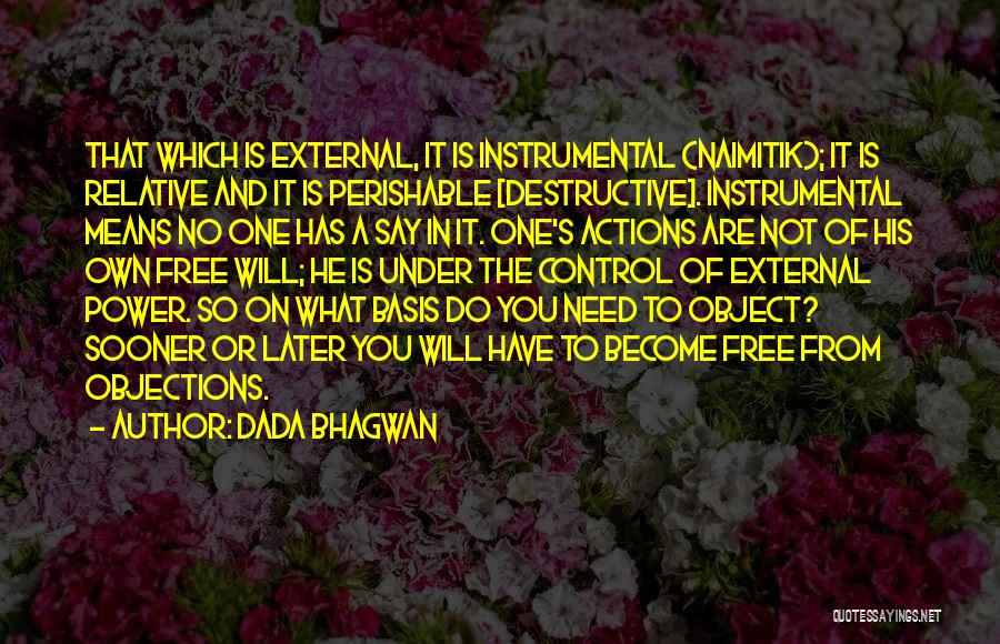 Destructive Power Quotes By Dada Bhagwan