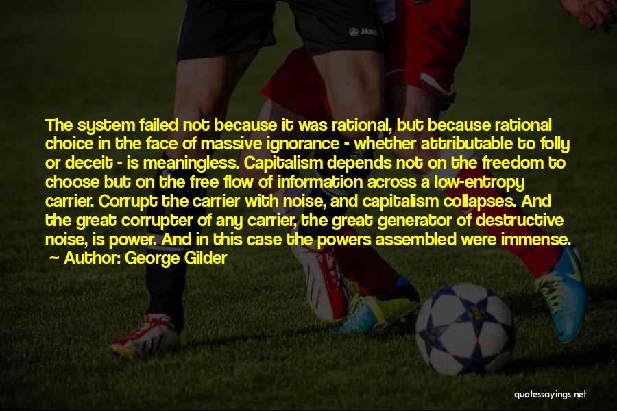Destructive Power Quotes By George Gilder