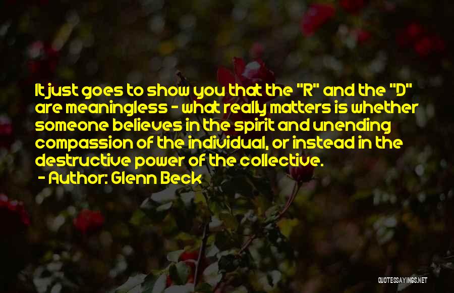 Destructive Power Quotes By Glenn Beck