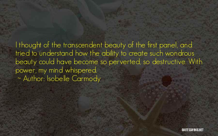 Destructive Power Quotes By Isobelle Carmody