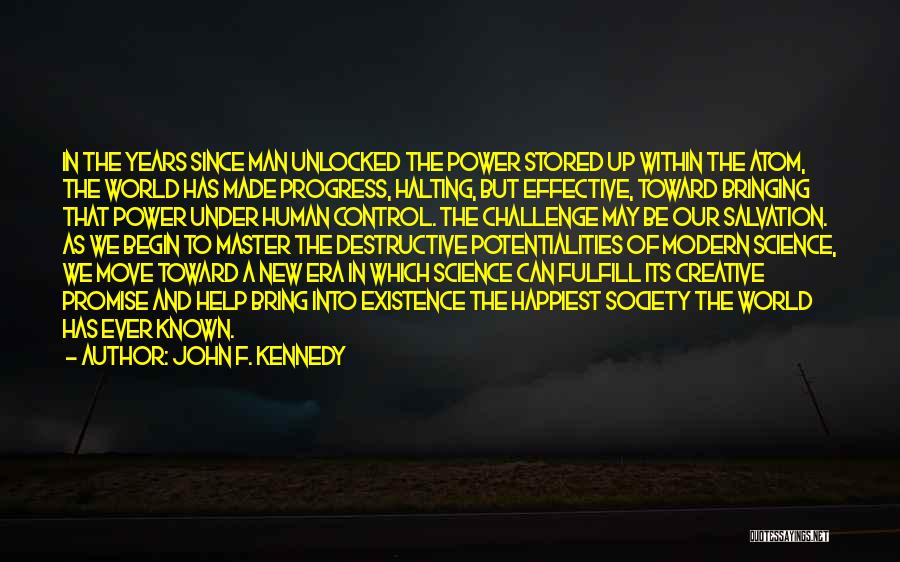 Destructive Power Quotes By John F. Kennedy