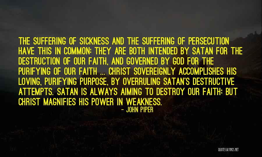 Destructive Power Quotes By John Piper